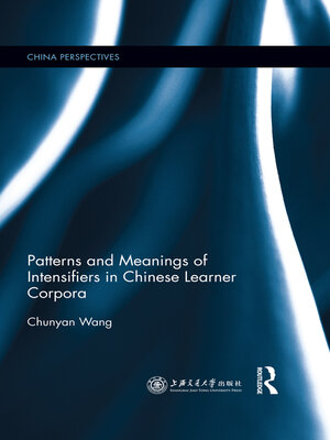cover image of Patterns and Meanings of Intensifiers in Chinese Learner Corpora